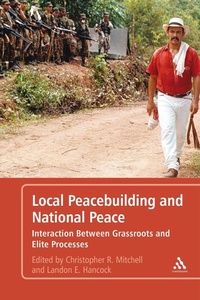Enlarge image Cover: Local Peacebuilding and National Peace - Bloomsbury Continuum