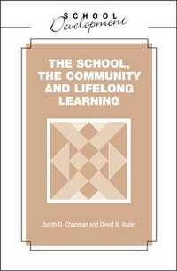 Enlarge image Cover: School, the Community and Lifelong Learning - Continuum International Publishing Group Ltd.