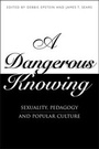 Cover: A Dangerous Knowing - Continuum International Publishing Group Ltd.