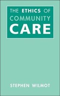 Cover: The Ethics of Community Care - Continuum International Publishing Group Ltd.