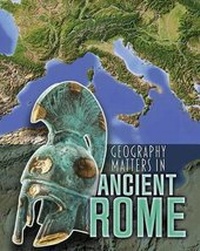 Enlarge image Cover: Geography Matters in Ancient Rome - Heinemann Educational Books