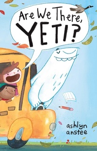 Enlarge image Cover: Are We There, Yeti? - Simon & Schuster Books for Young Readers