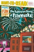 Cover: The Explosive Story of Fireworks! - Simon Spotlight
