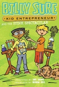 Cover: Billy Sure Kid Entrepreneur and the Stink Spectacular - Simon Spotlight