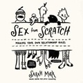 Cover: Sex from Scratch - Blackstone Publishing