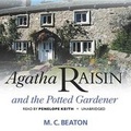 Cover: Agatha Raisin and the Potted Gardener - Blackstone Publishing