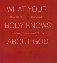 Abbildung von: What Your Body Knows about God - Blackstone Audiobooks