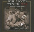Cover: When Books Went to War Lib/E - Blackstone Publishing