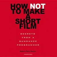 Abbildung von: How Not to Make a Short Film Lib/E - Hyperion Books