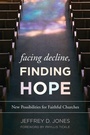 Cover: Facing Decline, Finding Hope - Alban Institute, Inc