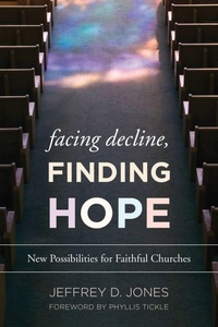 Enlarge image Cover: Facing Decline, Finding Hope - Alban Institute, Inc