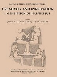 Enlarge image Cover: Creativity and Innovation in the Reign of Hatshepsut - Institute for the Study of Ancient Cultures