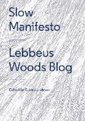 Cover: Slow Manifesto: Lebbeus Woods Blog - Princeton Architectural Press