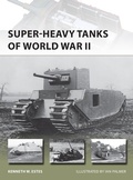 Cover: Super-heavy Tanks of World War II - Osprey Publishing