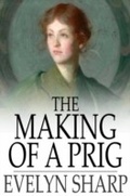 Cover: Making of a Prig - The Floating Press