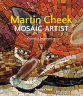 Cover: Martin Cheek Mosaic Artist - Unicorn Press Ltd