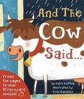Cover: And the Cow Said - Little Bee Books