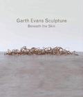 Cover: Garth Evans Sculpture - Philip Wilson Publishers Ltd