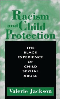 Enlarge image Cover: Racism and Child Protection - Continuum International Publishing Group Ltd.