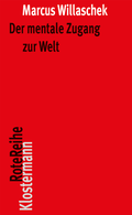 Bild: Der mentale Zugang zur Welt - Vittorio Klostermann Verlag