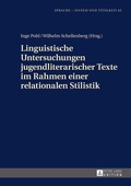 Cover: Linguistische Untersuchungen jugendliterarischer Texte im Rahmen einer relationalen Stilistik - Peter Lang Verlag