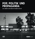 Cover: Pop, Politics, and Propaganda - Hatje Cantz Verlag