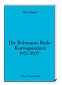 Cover: Die Bultmann-Rade-Korrespondenz 1913-1937 - Traugott Bautz