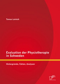 Abbildung von: Evaluation der Physiotherapie in Schweden: Hintergründe, Fakten, Analysen - Diplomica Verlag