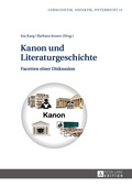 Cover: Kanon und Literaturgeschichte - Peter Lang Verlag
