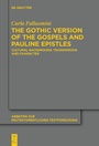 Cover: The Gothic Version of the Gospels and Pauline Epistles - De Gruyter