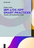 Cover: IBM z/OS ISPF Smart Practices / ISPF Programmer's Guide - De Gruyter Oldenbourg