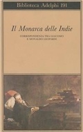 Abbildung von: Il monarca delle Indie. Corrispondenza tra Giacomo e Monaldo Leopardi - Biblioteca Adelphi;Adelphi