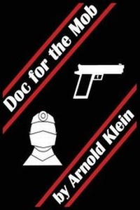 Enlarge image Cover: Doc for the Mob - Arnold Klein