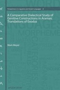 Cover: A Comparative Dialectical Study of Genitive Constructions in Aramaic Translations of Exodus - Gorgias Press