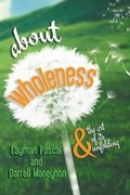 Cover: About Wholeness - Bookwhirl.com