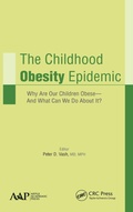 Cover: The Childhood Obesity Epidemic - Apple Academic Press Inc.