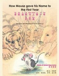 Enlarge image Cover: How Mouse Gave His Name to the First Year - Snowflake Books Ltd