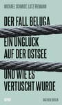 Cover: Der Fall Beluga - Das Neue Berlin