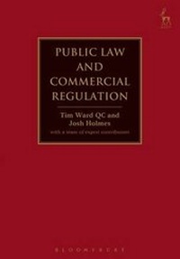 Enlarge image Cover: Public Law and Commercial Regulation - Hart Publishing