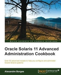 Abbildung von: Oracle Solaris 11 Advanced Administration Cookbook - Packt Publishing
