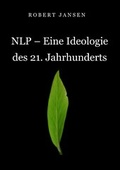 Cover: NLP - Eine Ideologie des 21. Jahrhunderts - BoD - Books on Demand