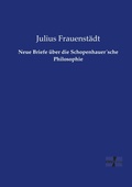 Cover: Neue Briefe ueber die Schopenhauer?sche Philosophie - Vero Verlag