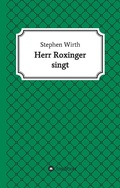 Cover: Herr Roxinger singt - tredition