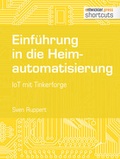 Cover: Einf&uuml;hrung in die Heimautomatisierung - Entwickler Press