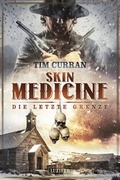 Cover: Skin Medicine - Die letzte Grenze - Luzifer Verlag