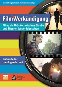 Abbildung von: Film und Verkündigung - Praxisverlag buch+musik bm gGmbH
