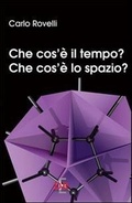 Cover: Che cos'&egrave; il tempo? Che cos'&egrave; lo spazio? - I dialoghi;Di Renzo Editore