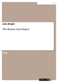Enlarge image Cover: The Boston Gun Project - GRIN Verlag