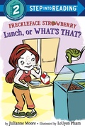 Cover: Freckleface Strawberry: Lunch, or What's That? - Random House Children's Books