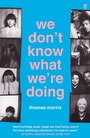 Cover: We Don't Know What We're Doing - Faber & Faber